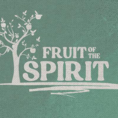 Fruit of the Spirit - Self-Control