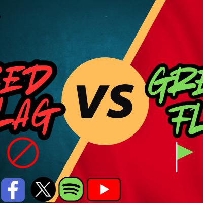 Red Flags Vs Green Flags In Relationships | S30 Round 2