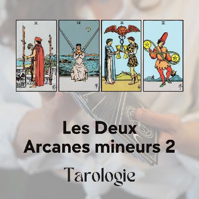 Tarot - Arcanes mineurs : Les Deux, l’art du choix et de la dualité