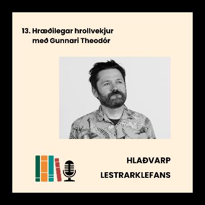 13. Hrollvekjur með Gunnari Theodóri