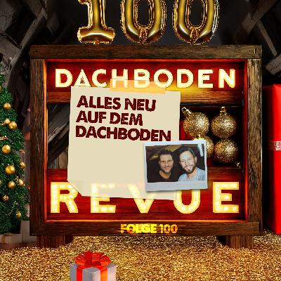 #100, Alles neu auf dem Dachboden