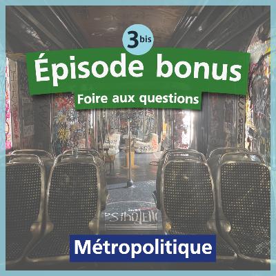 Épisode Bonus : Foire aux questions