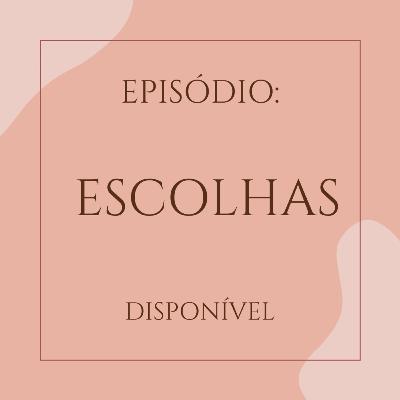 ESCOLHAS