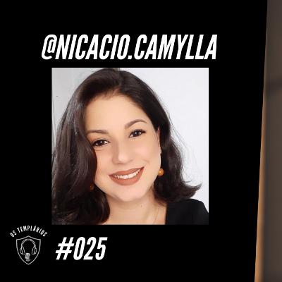 @nicacio.camylla - Templários PodCast #025