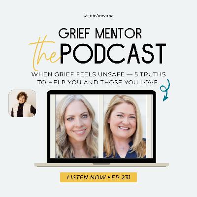 # 231// When Grief Feels Unsafe β 5 Truths to Help You and Those You Love Through This Season # 231// When Grief Feels Unsafe β 5 Truths to Help You and Those You Love Through This Season