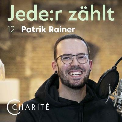 Patrik Rainer - Die Charité hat es mir von Anfang an leicht gemacht Patrik Rainer - Die Charité hat es mir von Anfang an leicht gemacht