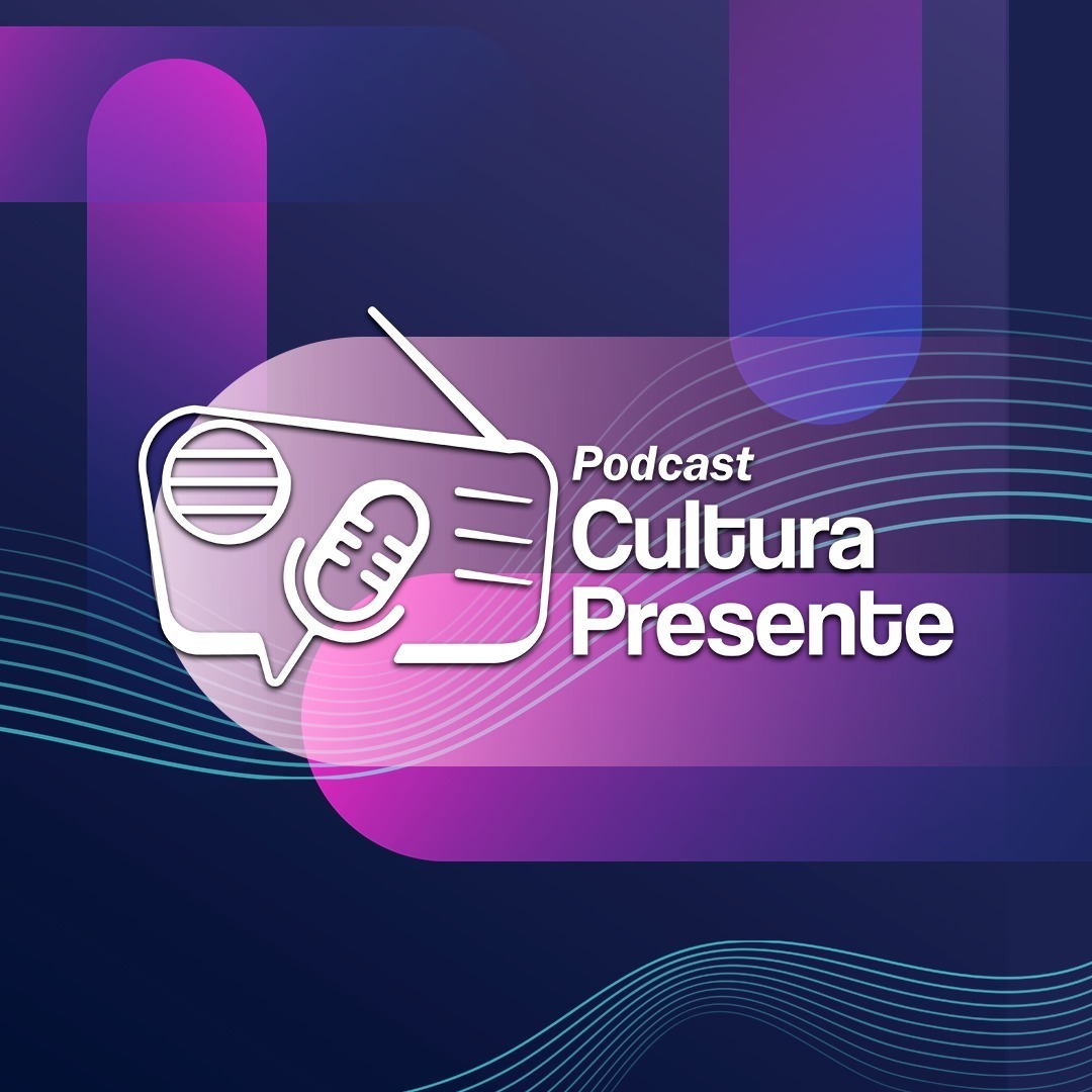Podcast Cultura Presente
