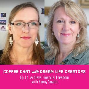 Ep. 13: Achieve Financial Freedom with Fanny Snaith