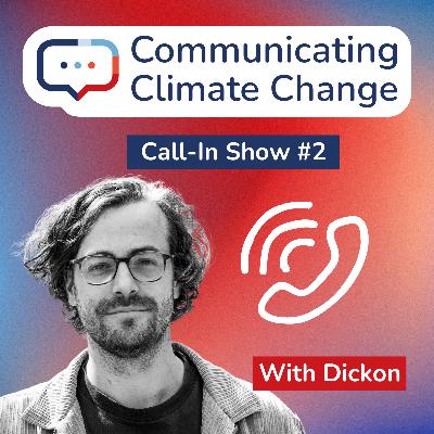 Communicating Climate Change Call-In Show #2