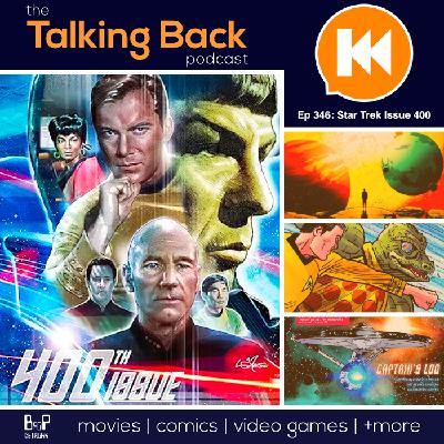 Episode 346: Star Trek Issue #400