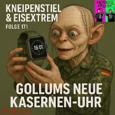 #171 - Gollums neue Kasernen-Uhr