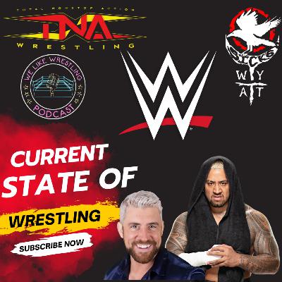 Current State Of Wrestling