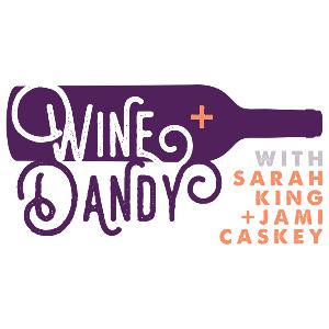 Wine + Dandy Ep12: Thanksgiving Wine Wine + Dandy Ep12: Thanksgiving Wine