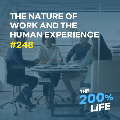 The Nature of Work and the Human Experience