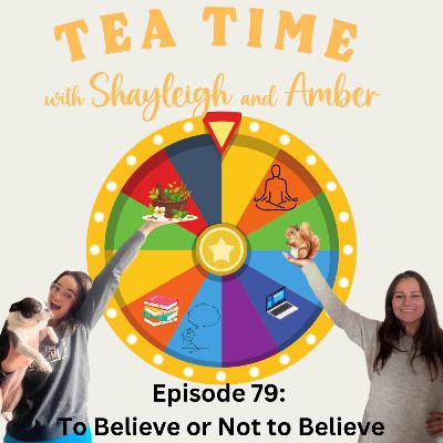 Episode 79: To Believe or not to Believe