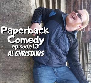 Paperback Comedy Ep13 Al Christakis