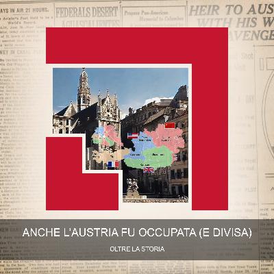 Anche l'Austria Fu Occupata (e Divisa)