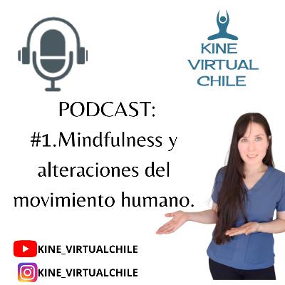 #1.- MINDFULNESS Y ALTERACIONES DEL MOVIMIENTO HUMANO