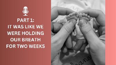 Part 1: I Felt From The Depths Of My Soul That I Was Breaking | A Mother's Stillbirth Story