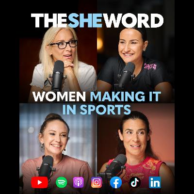 The SHE Word S6/11- Women Making in Sports