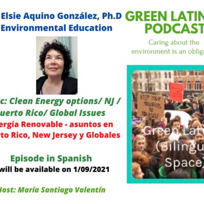 GREEN LATINAS with DR. ELSIE AQUINO GONZÁLEZ, nuestra primera GreenLatina