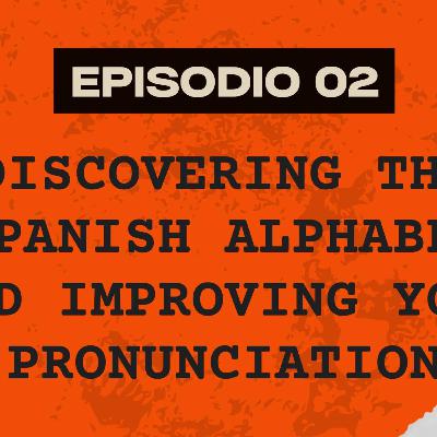 Spanish Alphabet and Pronunciation