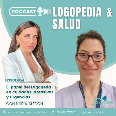 Episodio 5 - El papel del logopeda en cuidados intensivos y urgencias