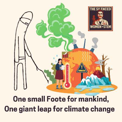 Episode 14 - Eunice Foot: "One small Foote for mankind, One giant leap for climate change"