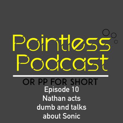 Nathan Acts Dumb and Talks About Sonic Nathan Acts Dumb and Talks About Sonic