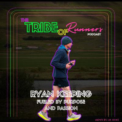 083: Fueled by Purpose and Passion with Ryan Keeping