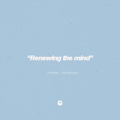 Alignment - Renewing the mind - Jordan Jamieson
