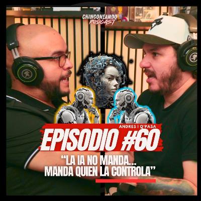 #60 Inteligencia Artificial: poder, control y futuro humano | Andy Q’Pasa