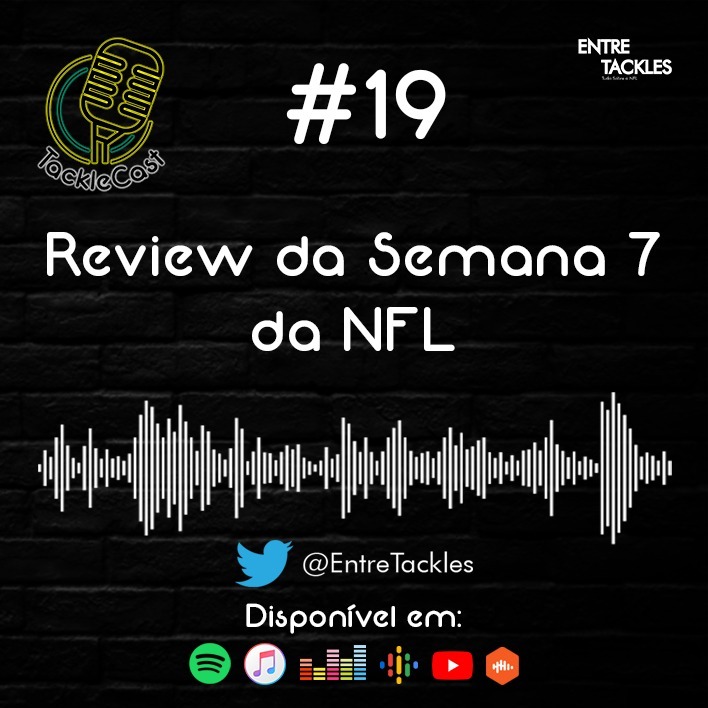 TackleCast #19 - Review da Semana 7 da NFL TackleCast #19 - Review da Semana 7 da NFL