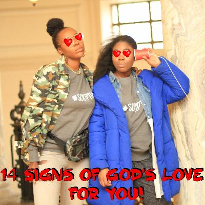Episode 19 - 14 signs of God's love for you
