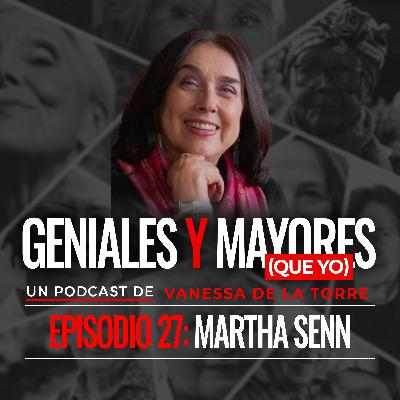 Martha Senn: "Las mujeres divorciadas eran para los hombres sinvergüenzas"
