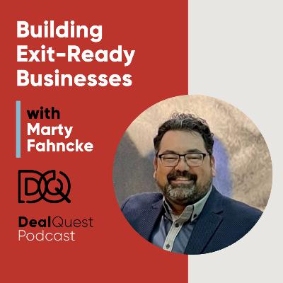 Episode 395: Building Exit-Ready Businesses with Marty Fahncke