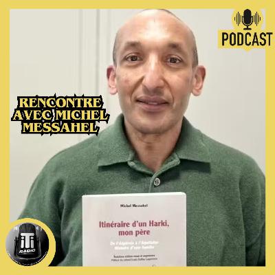 Quand les auteurs se livrent... Rencontre avec Michel Messahel Quand les auteurs se livrent... Rencontre avec Michel Messahel