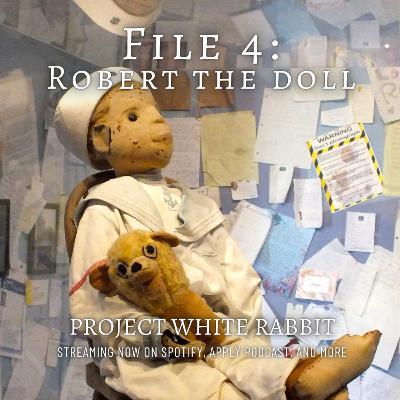 File 4: Robert the Doll