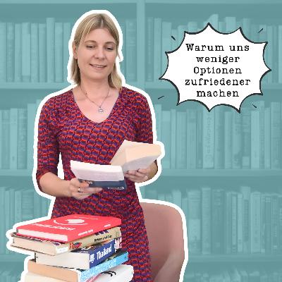#302 Warum uns weniger Optionen zufriedener machen. | Minimalismus JETZT! Science-Check #302 Warum uns weniger Optionen zufriedener machen. | Minimalismus JETZT! Science-Check