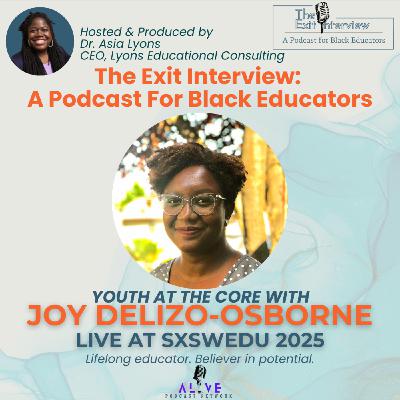 Youth at the Core with Joy Delizo-Osborne Live at SXSWEDU 2025