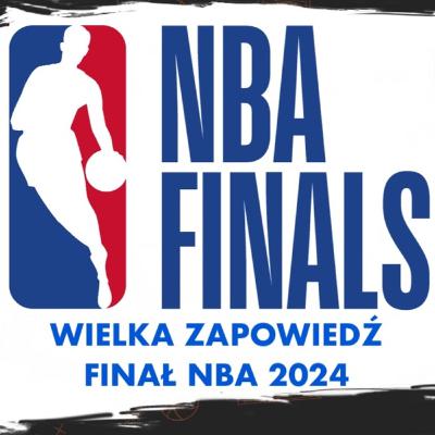 NAJLEPSZA ZAPOWIEDŹ FINAŁU NBA! ANALIZY, OCENY, PRZEWIDYWANIA - PODCAST PROBASKET - NBA PO POLSKU NAJLEPSZA ZAPOWIEDŹ FINAŁU NBA! ANALIZY, OCENY, PRZEWIDYWANIA - PODCAST PROBASKET - NBA PO POLSKU