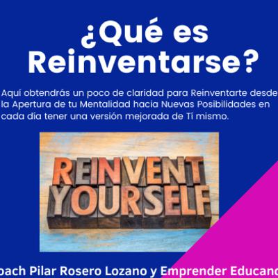 ¿Qué es Reinventarse? ¿Qué es Reinventarse?