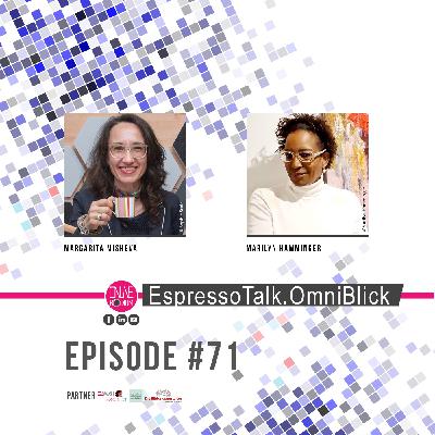 #71 EspressoTalk.OmniBlick mit Marilyn Hamminger #71 EspressoTalk.OmniBlick mit Marilyn Hamminger