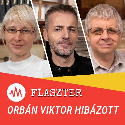 Flaszter 352. – Orbán Viktor hibázott