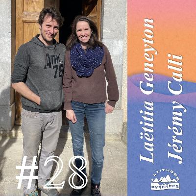 #28 - Laëtitia Geneyton et Jérémy Calli, un moulin dans les Pyrénées pour rêver les futurs