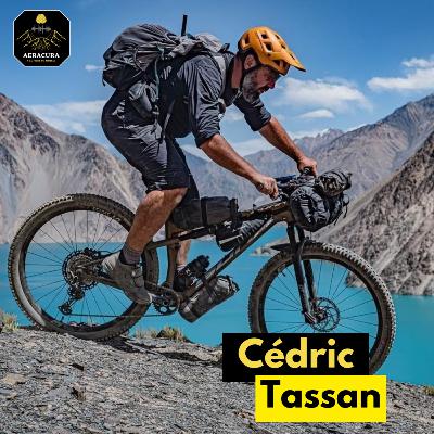17. Cédric Tassan - Explorer le monde à vélo 17. Cédric Tassan - Explorer le monde à vélo