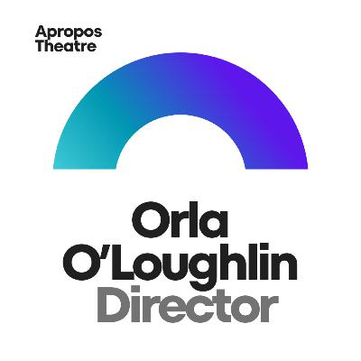 Orla O’Loughlin - Director