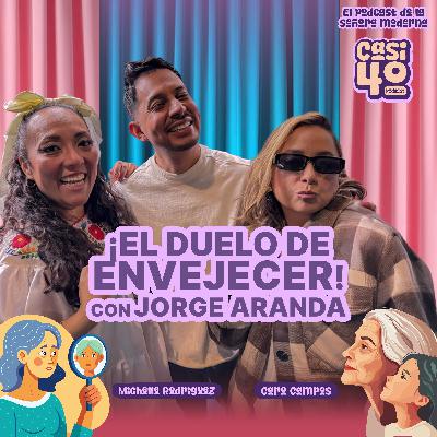Ep.14 - El Duelo de envejecer