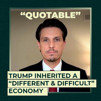 Trump inherited a “different and difficult” economy Trump inherited a “different and difficult” economy
