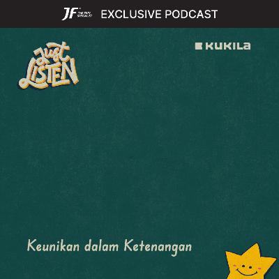 Keunikan dalam Ketenangan - JF #GakKenaMental